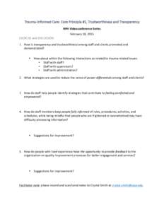 Trauma-­‐ Informed  Care:  Core  Principle  #2,  Trustworthiness  and  Transparency   RPH	
  Videoconference	
  Series February	
  18,	
  2015 EXERCISE  and  DISCUSSION:   1. How	
  is	
  transparency