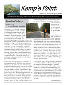 Kemp’s Point Volume 16, Number 1, Spring 2015 News from the University of Wisconsin-Madison’s Kemp Natural Resources Station Counting Turkeys By Alec Craig,