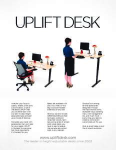 Whether your focus is quality, health, price point, customization, or all of the above, UPLIFT has you covered. Start with our best-in-class height