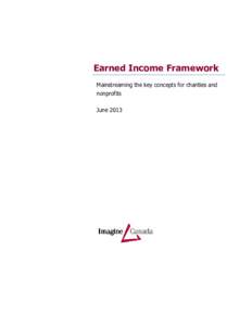 Earned Income Framework Mainstreaming the key concepts for charities and nonprofits June 2013  Table of Contents