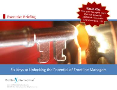 Executive Briefing  Six Keys to Unlocking the Potential of Frontline Managers www.profilesinternational.com ©2010 Profiles International, Inc. All rights reserved.