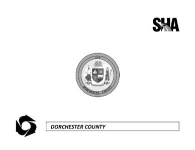      DORCHESTER COUNTY STATE HIGHWAY ADMINISTRATION -- Dorchester County -- Line 1