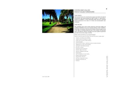   VISION AND VALUES FOR ST KILDA FORESHORE THE VISION The Framework vision is for a Foreshore that recaptures and reinforces the physical