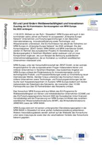 Pressemitteilung  EU und Land fördern Wettbewerbsfähigkeit und Innovationen Zuschlag der EU Kommission: Serviceangebot von NRW.Europa bis 2020 verlängert, Mülheim an der Ruhr / Düsseldorf. NRW.Europa wir