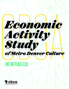 CBCA Economic Activity Study  of Metro Denver Culture