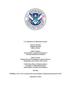 U.S. Department of Homeland Security David F. Heyman Assistant Secretary Office of Policy John P. Wagner Acting Deputy Assistant Commissioner
