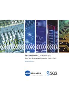 THE SOFT GRID[removed]: Big Data & Utility Analytics for Smart Grid Research Excerpt A Greentech Media Company