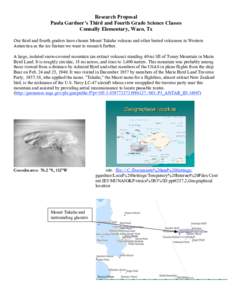 Research Proposal Paula Gardner’s Third and Fourth Grade Science Classes Connally Elementary, Waco, Tx Our third and fourth graders have chosen Mount Takahe volcano and other buried volcanoes in Western Antarctica as t