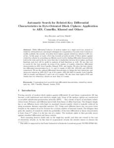 Automatic Search for Related-Key Differential Characteristics in Byte-Oriented Block Ciphers: Application to AES, Camellia, Khazad and Others Alex Biryukov and Ivica Nikoli´c? University of Luxembourg {alex.biryukov,ivi