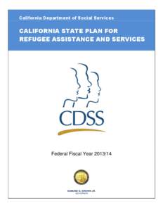California Department of Social Services  CALIFORNIA STATE PLAN FOR REFUGEE ASSISTANCE AND SERVICES  Federal Fiscal Year[removed]
