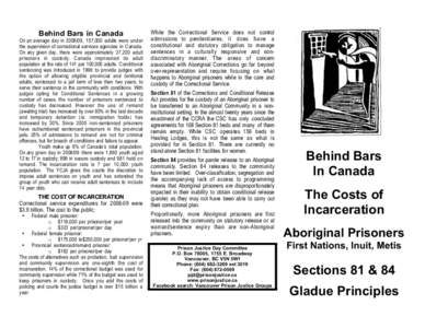 Behind Bars in Canada  On an average day in[removed], 157,000 adults were under the supervision of correctional services agencies in Canada. On any given day, there were approximately 37,200 adult prisoners in custody. Ca