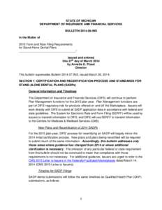 STATE OF MICHIGAN DEPARTMENT OF INSURANCE AND FINANCIAL SERVICES BULLETIN[removed]INS In the Matter of 2015 Form and Rate Filing Requirements for Stand-Alone Dental Plans