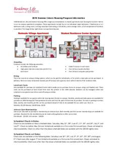 2016 Summer Intern Housing Program Information UNM Residence Life and Student Housing offers single accommodations in shared apartment‐style housing for Summer Interns in our on-campus apartment complexes. These apartm