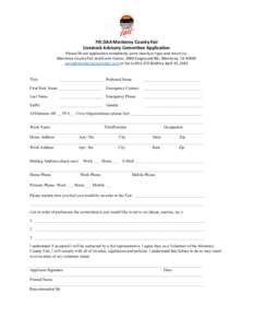    7th	
  DAA	
  Monterey	
  County	
  Fair	
   Livestock	
  Advisory	
  Committee	
  Application	
    Please	
  fill	
  out	
  application	
  completely-­‐	
  print	
  clearly	
  o r	
  type	
  a n