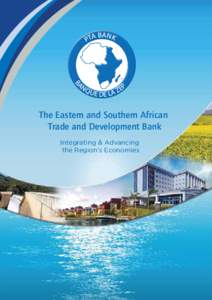 The Eastern and Southern African Trade and Development Bank Integrating & Advancing the Region’s Economies  A WORD FROM THE PRESIDENT