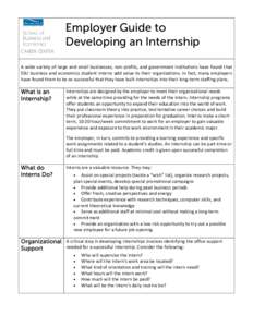 Employer Guide to Developing an Internship CAREER CENTER A wide variety of large and small businesses, non-profits, and government institutions have found that SSU business and economics student interns add value to thei