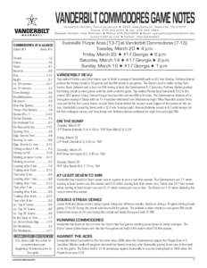 VANDERBILT COMMODORES GAME NOTES  Vanderbilt Athletic Communications H 2601 Jess Neely Dr. Nashville, TN[removed]Phone: [removed]H Fax: [removed]Baseball Contact: Kyle Parkinson H Phone: [removed]H Email: kyle.