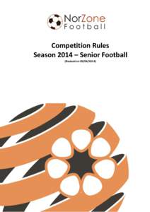 Competition Rules Season 2014 – Senior Football (Revised on[removed]) 2014 Rules of Competition