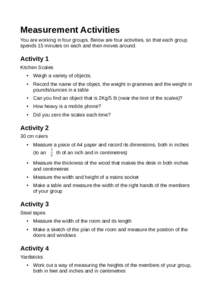 Measurement Activities You are working in four groups. Below are four activities, so that each group spends 15 minutes on each and then moves around. Activity 1 Kitchen Scales