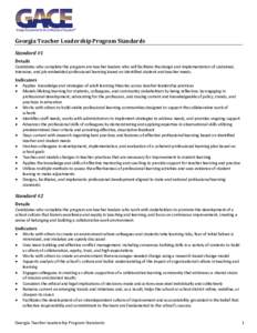 Georgia Teacher Leadership Program Standards Standard #1 Details Candidates who complete the program are teacher leaders who will facilitate the design and implementation of sustained, intensive, and job-embedded profess