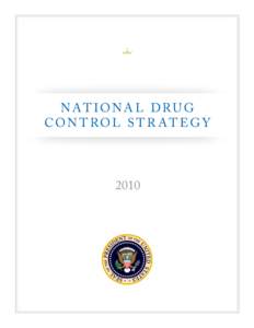 Government / Office of National Drug Control Policy / Prohibition of drugs / Substance abuse / Drug court / Drug-related crime / Gil Kerlikowske / Drug rehabilitation / Substance use disorder / Drug control law / Law / Drug policy