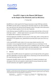 EuroPEX Ass o cia ti o n of Europ ea n Power Exc ha ng e s EuroPEX’s Input to the Planned 2005 Report on the Impact of the Electricity and Gas Directives