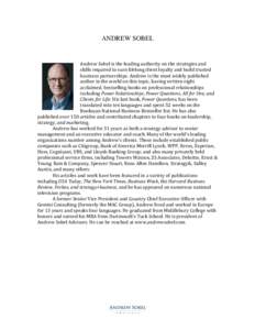 ANDREW SOBEL ! Andrew!Sobel!is!the!leading!authority!on!the!strategies!and! skills!required!to!earn!lifelong!client!loyalty!and!build!trusted! business!partnerships.!Andrew!is!the!most!widely!published! author!in!the!wor