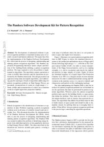 The Pandora Software Development Kit for Pattern Recognition J. S. Marshalla,1 , M. A. Thomson1 arXiv:1506.05348v2 [physics.data-an] 18 SepCavendish