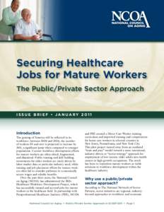 Securing Healthcare Jobs for Mature Workers The Public/Private Sector Approach Issue Brief • January 2011