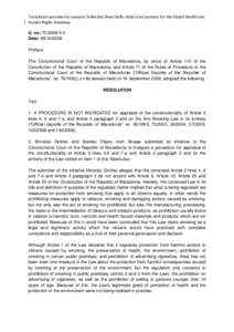 Translation provided by Lawyers Collective (New Delhi, India) and partners for the Global Health and Human Rights Database U. no: [removed]Date: [removed]Preface The Constitutional Court of the Republic of Macedonia