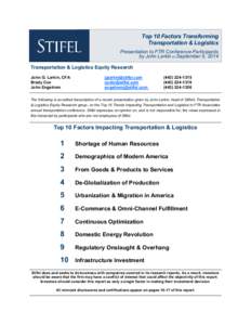 Top 10 Factors Transforming Transportation & Logistics Presentation to FTR Conference Participants by John Larkin on September 9, 2014 Transportation & Logistics Equity Research John G. Larkin, CFA