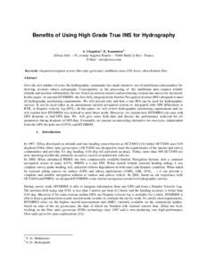 Benefits of Using High Grade True INS for Hydrography A. Chapelon 1 , E. Kammerer2 iXSsea SAS. – 55, avenue Auguste Renoir – 78160 Marly le Roi – France E-Mail :   Keywords: integrated navigation syst