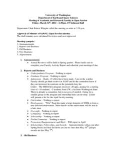 University of Washington Department of Earth and Space Sciences Meeting of Academic and Research Faculty in Open Session Friday, March 14th, 2012 – 2:30pm, 175 Johnson Hall Department Chair Robert Winglee called the me