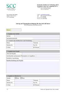 Karlsruhe Institute for Technology (KIT) Steinbuch Centre for Computing (SCC) Leitung: Prof. Dr. Hannes Hartenstein Prof. Dr. Bernhard Neumair Prof. Dr. Achim Streit