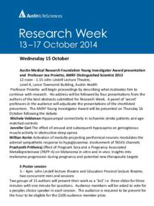 Wednesday 15 October Austin Medical Research Foundation Young Investigator Award presentation and Professor Joe Proietto, AMRF Distinguished Scientist[removed]noon[removed]John Lindell Lecture Theatre, Level 4, Lance Town