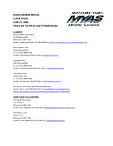 MYAS PARTNER HOTELS SUPER SAVER JUNE 21, 2014 Please ask for MYAS rate for best pricing! 43 HOOPS Sheraton Minneapolis West