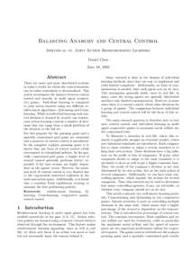 Balancing Anarchy and Central Control Individual vs. Joint Action Reinforcement Learning Daniel Claes June 18, 2010  Abstract