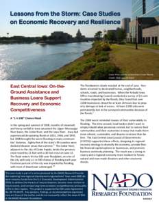 Lessons from the Storm: Case Studies on Economic Recovery and Resilience Cedar River outside of downtown Cedar Rapids. Credit: Flickr user CR Artist.