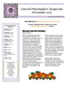 Concord Piecemakers’ Grapevine November 2013 Maura Cain & Susan Monsegur, Editors Next Meeting on Wednesday, November 20, 2013 Piecemakers Calendar