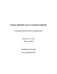 Vayan adelante con el corazón ardiente Carta pastoral sobre la nueva evangelización Monseñor Paul S. Loverde Obispo de Arlington