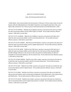 NOTICE OF ELECTION TO RENEW LOCAL OPTION SALES AND SERVICE TAX I, Shelly Barber, Henry County Auditor and Commissioner of Elections of Henry County, State of Iowa, do hereby certify the following Notices of the Ballot Pr