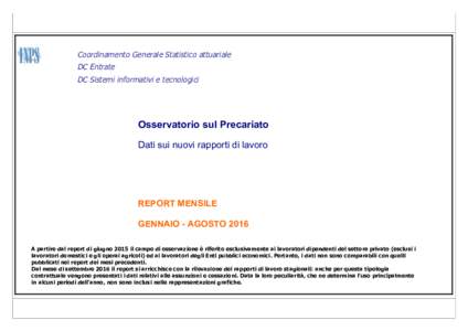 Coordinamento Generale Statistico attuariale DC Entrate DC Sistemi informativi e tecnologici Osservatorio sul Precariato Dati sui nuovi rapporti di lavoro