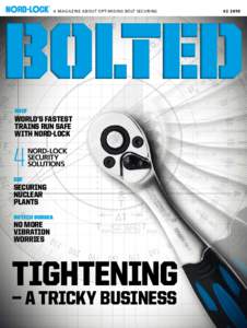 A MAGAZINE ABOUT OPTIMISING BOLT SECURING #2 2010