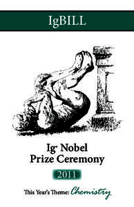 IgBILL  ® Ig® Nobel Prize Ceremony