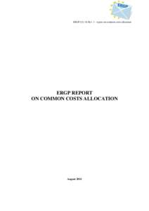 ERGP[removed]Rev. 1 - report on common costs allocation  ERGP REPORT ON COMMON COSTS ALLOCATION  August 2012