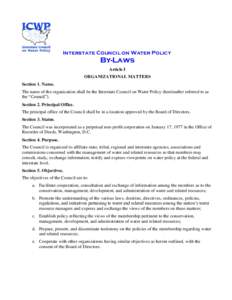 Interstate Council on Water Policy  By-Laws Article I ORGANIZATIONAL MATTERS Section 1. Name.