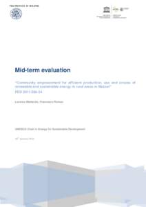 Mid-term evaluation “Community empowerment for efficient production, use and access of renewable and sustainable energy in rural areas in Malawi” FEDLorenzo Mattarolo, Francesco Romeo