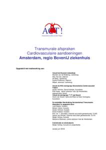 Transmurale afspraken Cardiovasculaire aandoeningen Amsterdam, regio BovenIJ ziekenhuis Opgesteld met medewerking van: Vanuit het BovenIJ ziekenhuis Machiel van de Wetering, cardioloog