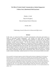 The Effect of Teacher-Family Communication on Student Engagement: Evidence from a Randomized Field Experiment Matthew A. Kraft Shaun M. Dougherty Harvard Graduate School of Education