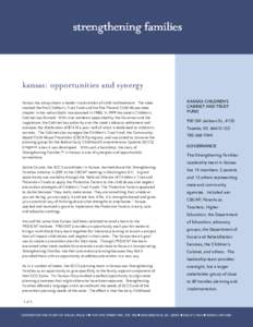 kansas: opportunities and synergy Kansas has always been a leader in prevention of child maltreatment. The state created the first Children’s Trust Fund and the first Prevent Child Abuse state chapter in the nation (bo